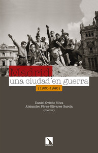 MADRID UNA CIUDAD EN GUERRA (1936-1948)