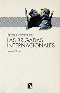 BREVE HISTORIA BRIGADAS INTERNACIONALES