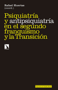 PSIQUIATRIA Y ANTIPSIQUIATRIA EN SEGUNDO FRANQUISMO