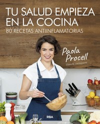 TU SALUD EMPIEZA EN LA COCINA. 80 RECETAS ANTIINFLAMATORIAS
