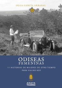 ODISEAS FEMENINAS. 11 HISTORIAS DE MUJERES DE OTRO TIEMPO P