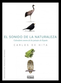 SONIDO DE LA NATURALEZA. CALENDARIO SONORO PAISAJES ESPAÑA