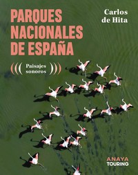 PARQUES NACIONALES DE ESPAÑA. PAISAJES SONOROS