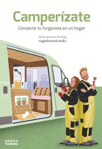 CAMPERIZATE. CONVIERTE TU FURGONETA EN UN HOGAR