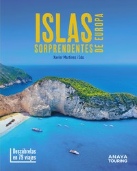 ISLAS SORPRENDENTES DE EUROPA. DESCUBRELAS EN 79 VIAJES