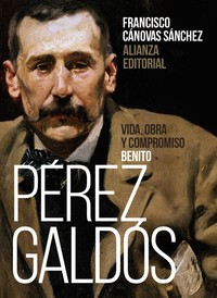BENITO PEREZ GALDOS: VIDA OBRA Y COMPROMISO