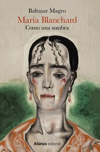 MARIA BLANCHARD. COMO UNA SOMBRA