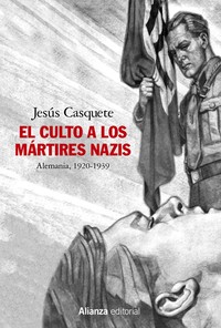 CULTO A LOS MARTIRES NAZIS, EL. ALEMANIA 1920-1939