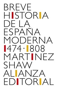 BREVE HISTORIA ESPAÑA MODERNA (1474-1808)