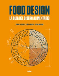 FOOD DESIGN. LA GUIA DEL DISEÑO ALIMENTARIO
