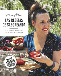 RECETAS DE SABOREANDA. COCINA DE MERCADO SENCILLA Y SABROSA