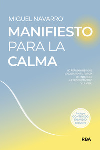 MANIFIESTO PARA LA CALMA. 50 REFLEXIONES QUE CAMBIARAN TU F