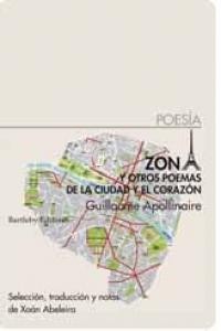 ZONA Y OTROS POEMAS DE LA CIUDAD Y EL CORAZON