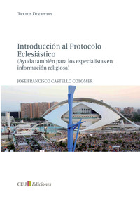 INTRODUCCION AL PROTOCOLO ECLESIASTICO (AYUDA TAMBIEN PARA