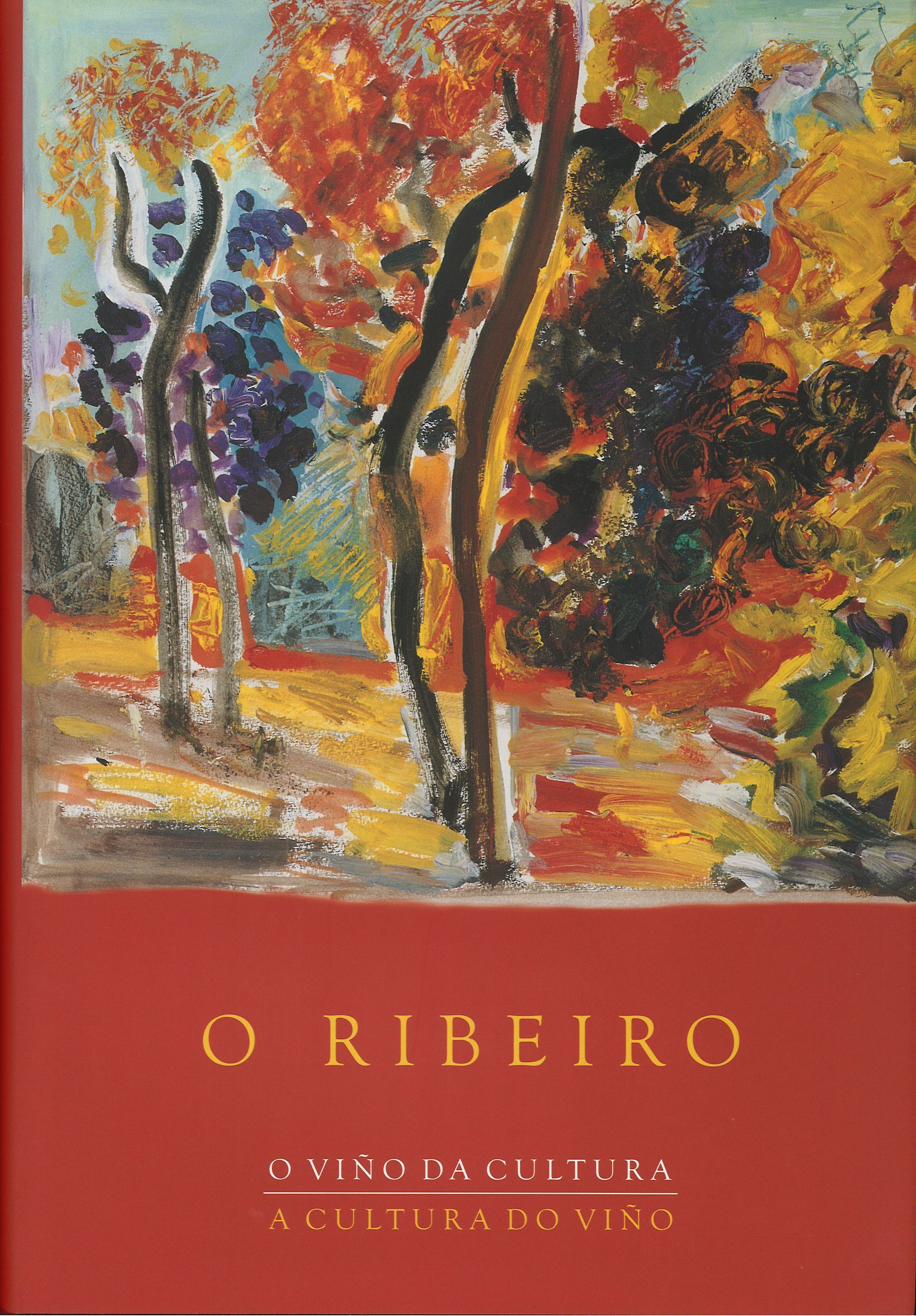 O RIBEIRO. O VIÑO DA CULTURA, A CULTURA DO VIÑO