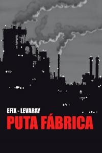 PUTA FABRICA