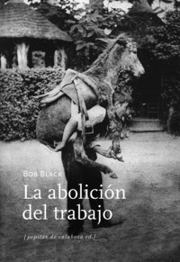 ABOLICION DEL TRABAJO, LA