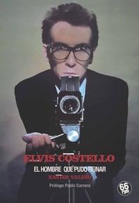 ELVIS COSTELLO EL HOMBRE QUE NO PUDO