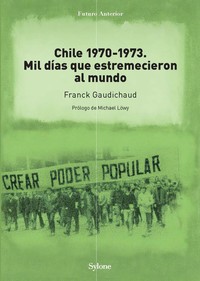 CHILE 1970-1973 MIL DIAS QUE ESTREMECIERON