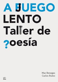 A JUEGO LENTO - TALLER DE POESIA