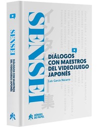 SENSEI, 1 DIALOGOS CON MAESTROS VIDEOJUEGO JAPONES