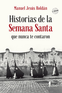HISTORIAS DE LA SEMANA SANTA