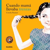 CUANDO MAMA LLEVABA TRENZAS