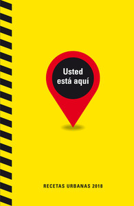 USTED ESTA AQUI. RECETAS URBANAS 2018