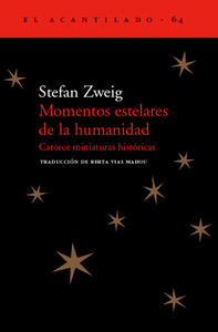 MOMENTOS ESTELARES DE LA HUMANIDAD. CATORCE MINIATURAS HIST