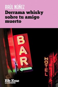 DERRAMA WHISKY SOBRE TU AMIGO MUERTO