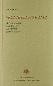 VICENTE BLASCO IBAÑEZ. NOVELAS I