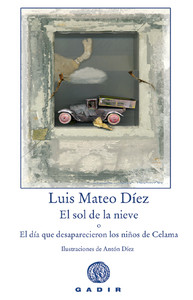 SOL DE LA NIEVE O EL DIA QUE DESAPARECIERON LOS NIÑOS DE CE