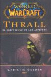 WORLD OF WARCRAFT: THRALL - CREPUSCULO ASPECTOS