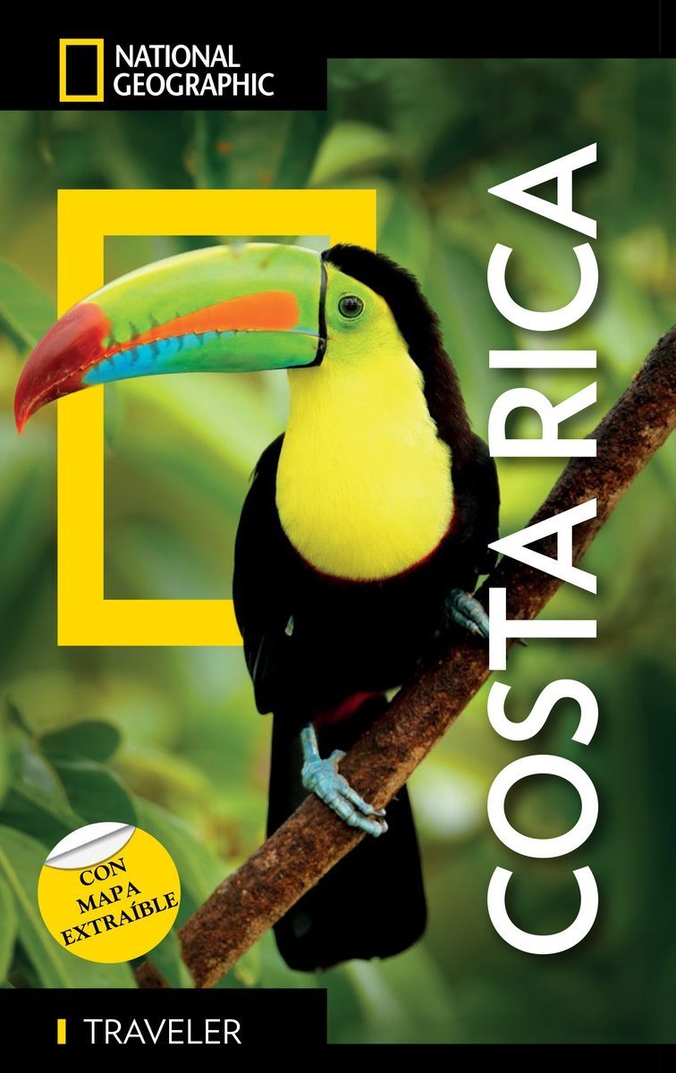 COSTA RICA. GUÍA NATIONAL NATIONAL GEOGRAPHIC TRAVELER