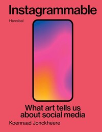 INSTAGRAMMABLE. WHAT ART TELLS US ABOUT SOCIAL MEDIA