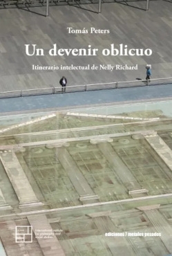 UN DEVENIR OBLICUO. ITINERARIO INTELECTUAL DE NELLY RICHARD