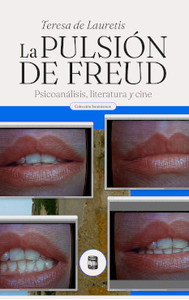 PULSION DE FREUD. PSICOANALISIS, LITERATURA Y CINE