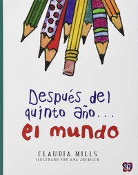 DESPUES DEL QUINTO AÑO... EL MUNDO