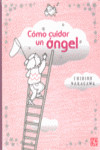 COMO CUIDAR UN ANGEL