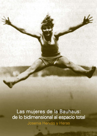 MUJERES BAUHAUS: DE LO BIDIMENSIONAL