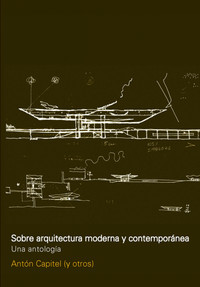 SOBRE ARQUITECTURA MODERNA Y CONTEMPORANEA