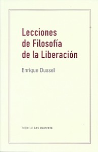 LECCIONES DE LA FILOSOFIA DE LA LIBERACION
