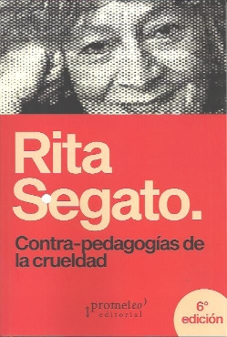 CONTRA-PEDAGOGIAS DE LA CRUELDAD (6ª ED.)