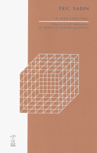 VIDA ESPECTRAL. PENSAR LA ERA DEL METAVERSO Y LAS INTELIGEN