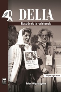 DELIA. BASTION DE LA RESISTENCIA