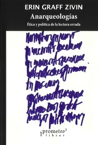 ANARQUEOLOGIAS. ETICA Y POLITICA LECTURA ERRADA