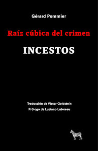 RAIZ CUBICA DEL CRIMEN. INCESTOS