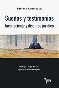 SUEÑOS Y TESTIMONIOS. INCONSCIENTE Y DISCURSO JURIDICO