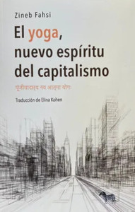YOGA, NUEVO ESPIRITU DEL CAPITALISMO, EL