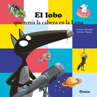 LOBO QUE TENIA LA CABEZA EN LA LUNA, EL